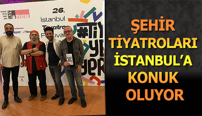 Eskişehir Şehir Tiyatroları İstanbul’a konuk oluyor