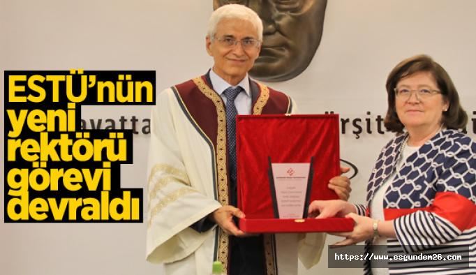 ESTÜ Rektörü Adnan Özcan görevi devraldı