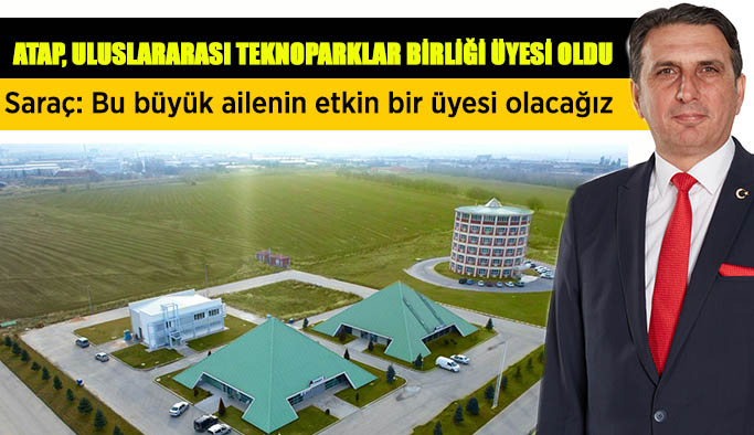 ATAP, Uluslararası Teknoparklar Birliği üyesi oldu