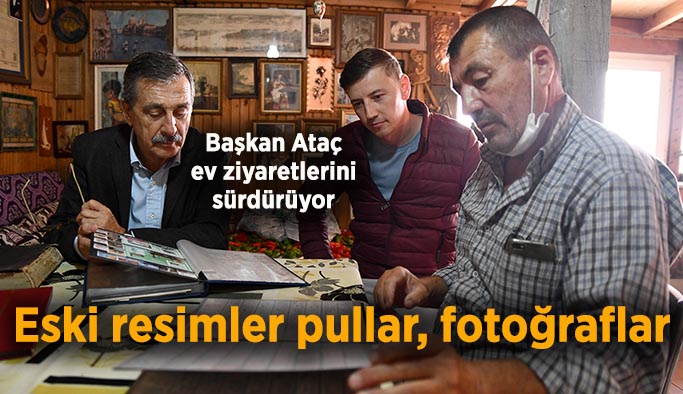 Başkan Ataç ev ziyaretlerini sürdürüyor