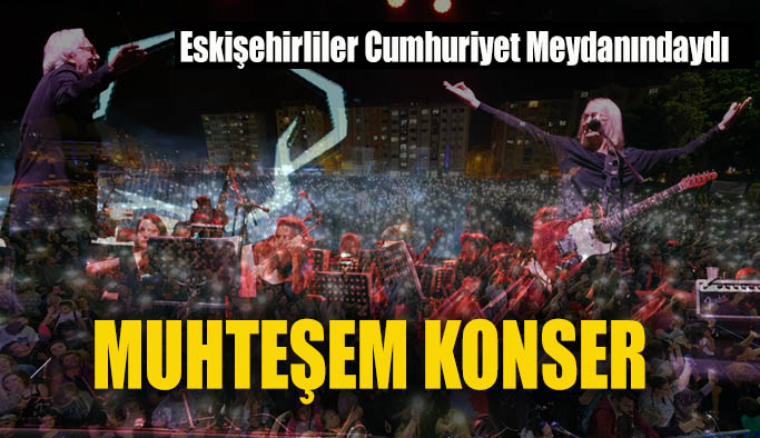Eskişehir Büyükşehir Belediyesi Senfoni Orkestrası ile Bulutsuzluk Özlemi’nden muhteşem konser