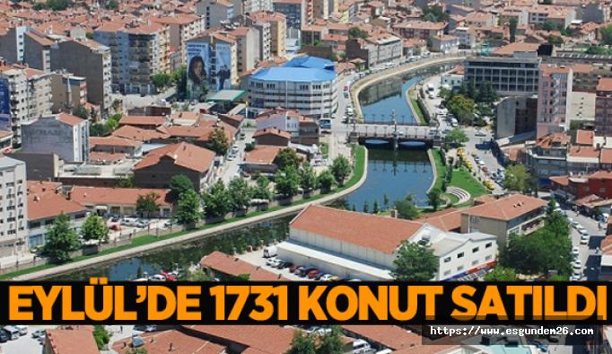 Eskişehir’de eylül ayında bin 731 konut satıldı