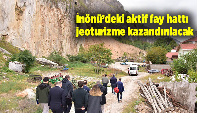 İnönü’deki aktif fay hattı jeoturizme kazandırılacak