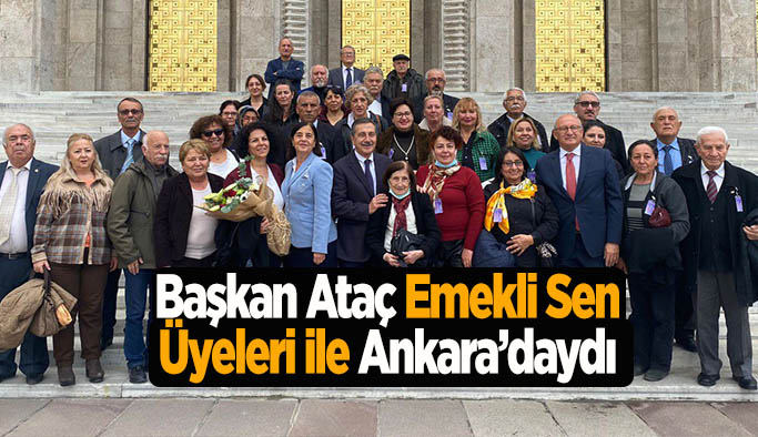 Başkan Ataç ve Emekli-Sen Üyeleri Ankara’da