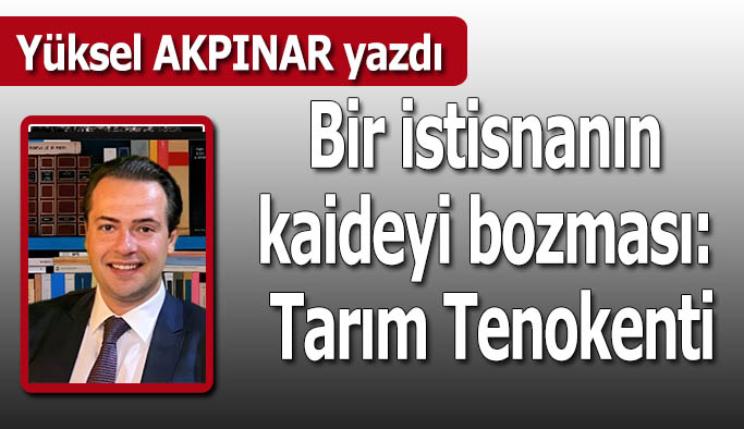 Bir istisnanın kaideyi bozması: Tarım Teknokenti