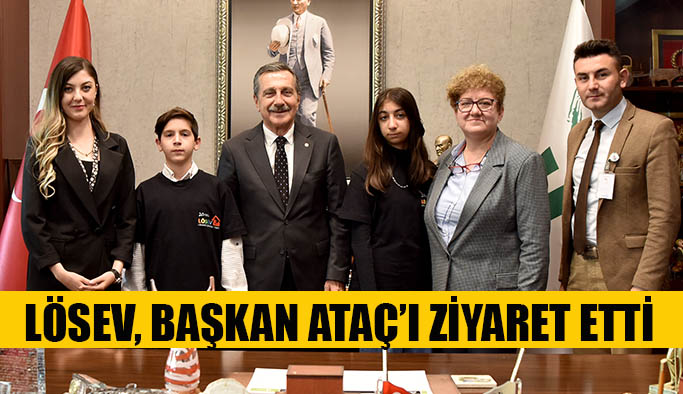 LÖSEV, Başkan Ataç’ı ziyaret etti