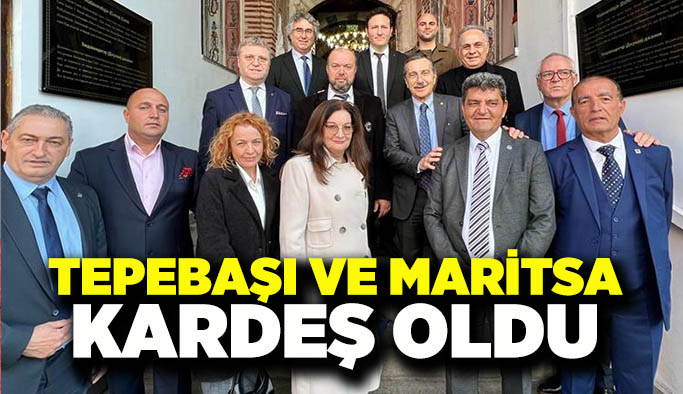 Tepebaşı ve Maritsa kardeş oldu