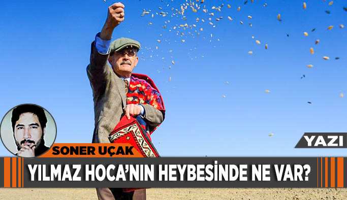 Yılmaz Hoca’nın heybesinde ne var?