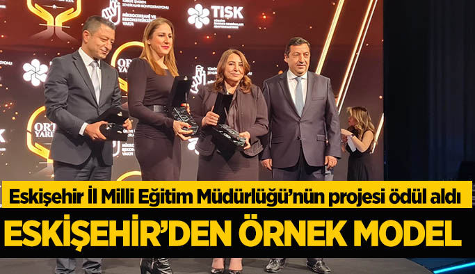 Eskişehir İl Milli Eğitim Müdürlüğü’nde ödül gururu