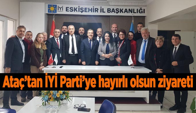 Ataç İYİ Parti’yi ziyaret etti