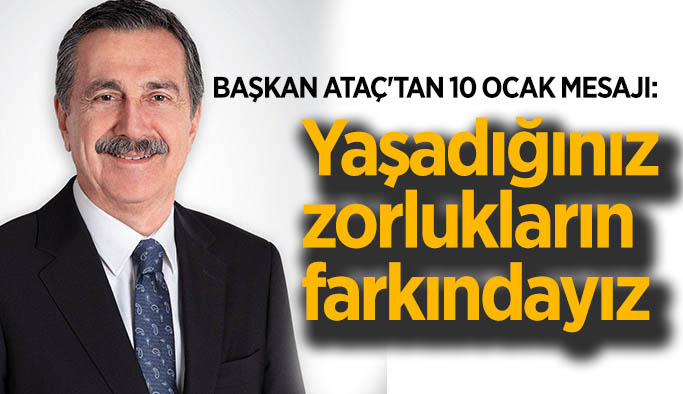 Başkan Ataç'tan 10 Ocak mesajı