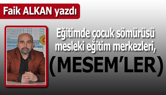 Çocuk sömürüsü;  mesleki eğitim merkezleri,