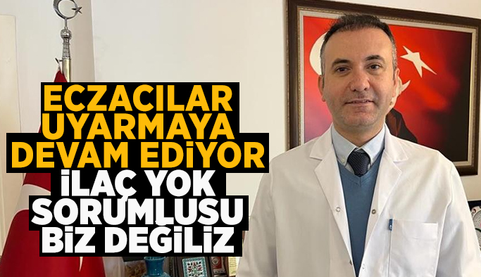 Eczanelerde ilaç sıkıntısı sürüyor