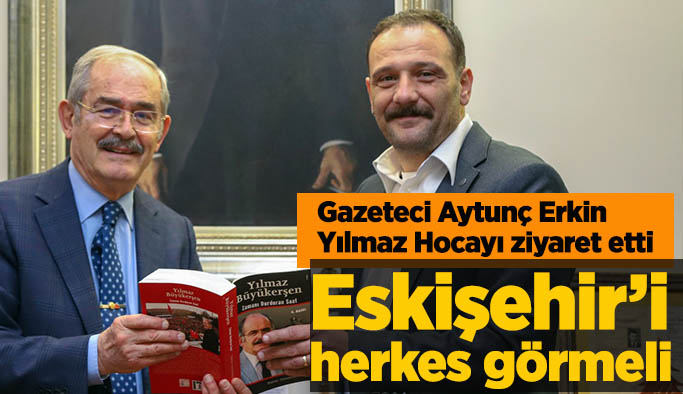 Gazeteci Aytunç Erkin  Yılmaz Hocayı ziyaret etti