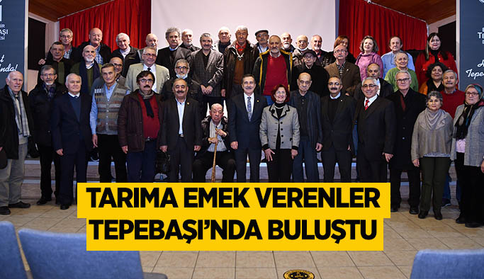 Tarıma emek verenler Tepebaşı’nda buluştu