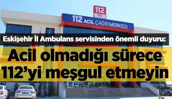 Adıyaman’ın acil durum çağrıları Eskişehir merkezine aktarıldı
