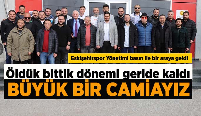 Eskişehirspor Yönetimi hedeflerini açıkladı