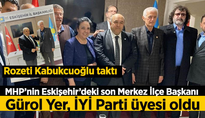 Gürol Yer, İYİ Parti’ye katıldı