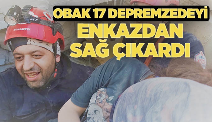 OBAK 17 kişiyi enkaz altından kurtardı