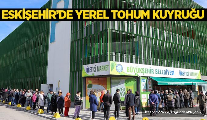 Üretici marketlerde yerel tohum kuyruğu