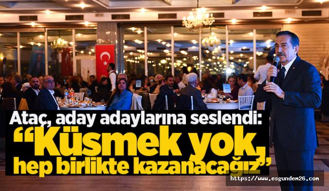 Ataç, partililerle iftarda buluştu