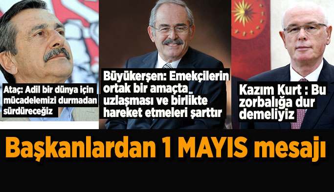 Başkanlardan 1 Mayıs mesajı