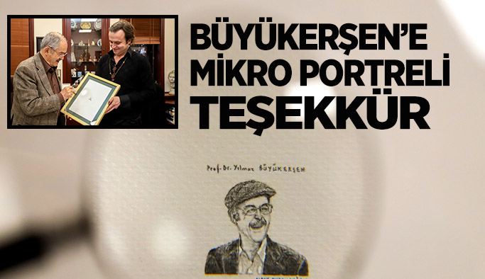 Büyükerşen’e mikro portreli teşekkür