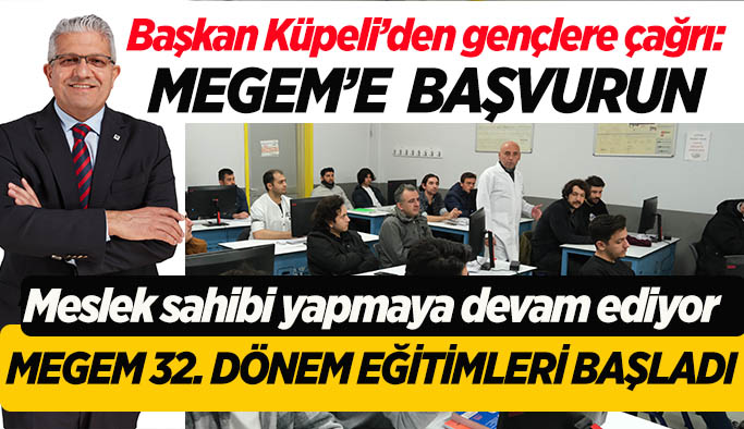 MEGEM 32. dönem eğitimleri başladı