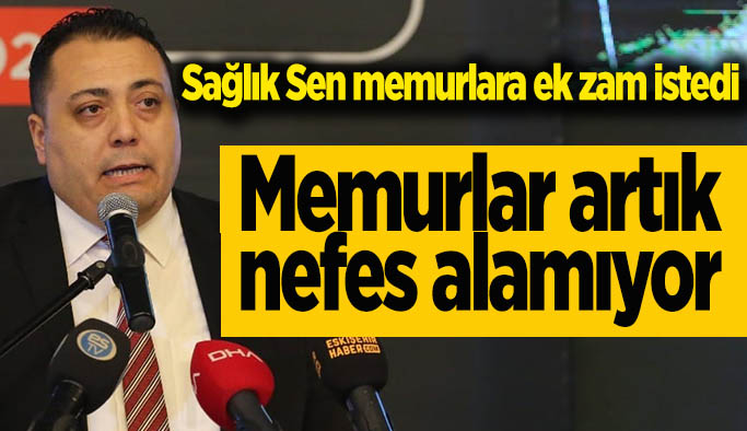 Sağlık Sen memurlara ek zam istedi