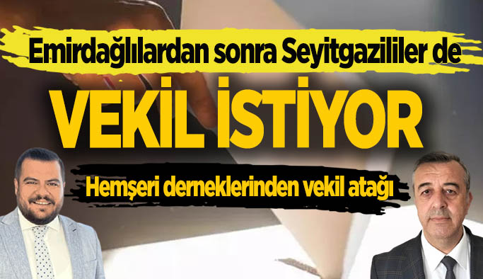 SEY-DER Başkanı Sami Türkmen: Seyitgazililer olarak Mecliste Seyitgazili vekil görmek istiyoruz