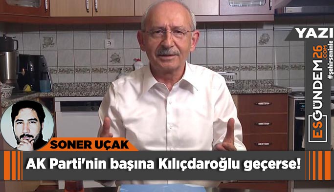 AK Parti'nin başına Kılıçdaroğlu geçerse