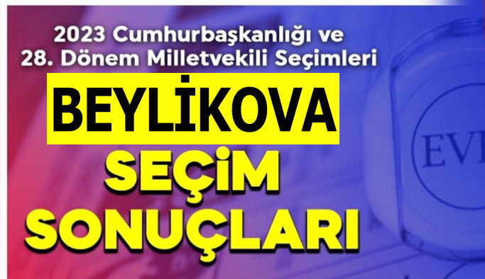 Beylikova’da 14 Mayıs 2023 seçim sonuçları belli oldu