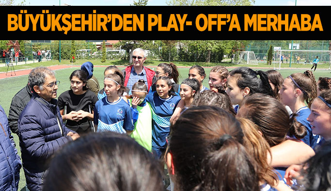 Eskişehir Büyükşehir Gençlik ve Spor Kulübü Kadın Futbol Takımı 2. Lig için play off'ta
