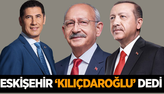 Eskişehir "Kılıçdaroğlu" dedi