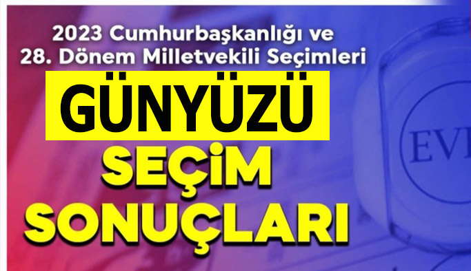 Günyüzü’nde 14 Mayıs 2023 seçim sonuçları belli oldu