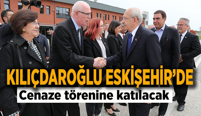 Kemal Kılıçdaroğlu Eskişehir’de