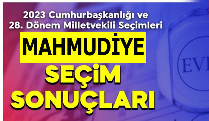 Mahmudiye’de 14 Mayıs 2023 seçim sonuçları belli oldu