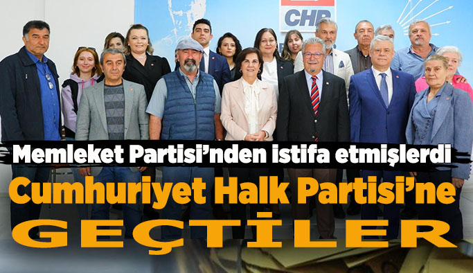 Memleket Partisi'den CHP'ye toplu geçiş