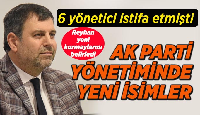 AK Parti'de yönetiminde yeni isimler