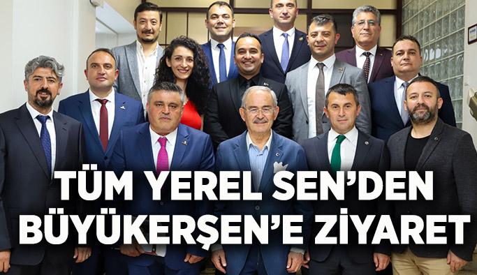 Tüm Yerel Sen’den Büyükerşen’e ziyaret