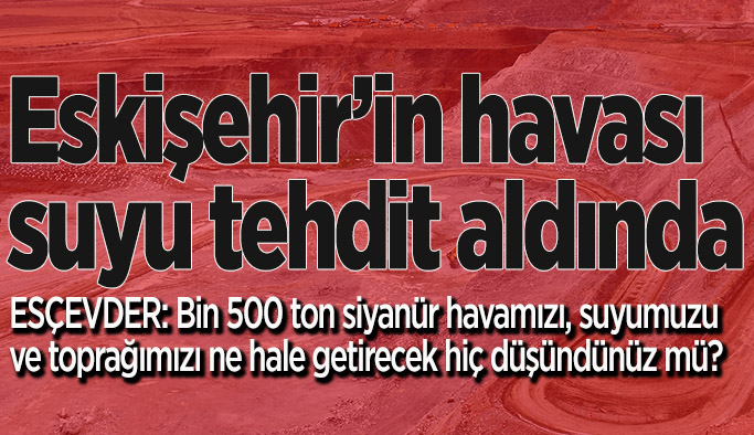 ESÇEVDER uyardı: Tehlikenin farkında mısınız?