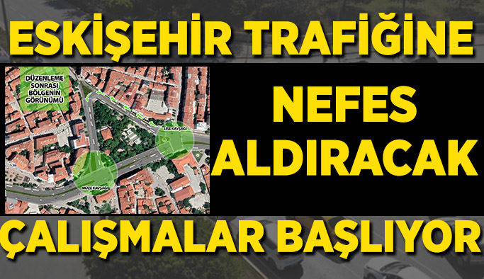 Eskişehir Büyükşehir Belediyesi Odunpazarı-Atatürk Lisesi kavşaklarında düzenleme yapacak