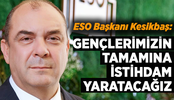 ESO'nun hedefi genç istihdamı