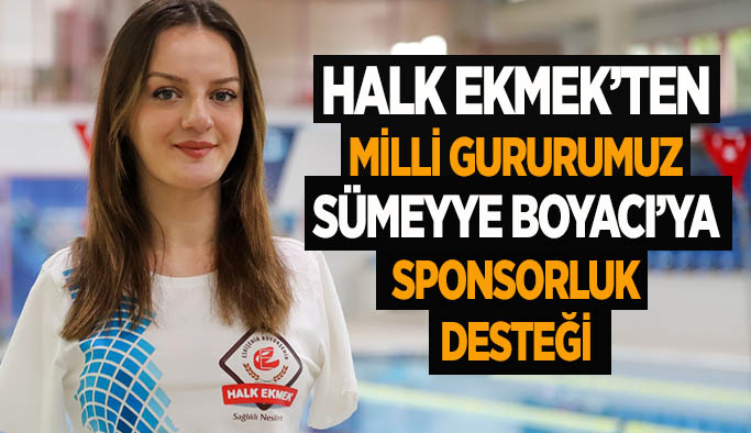 Halk Ekmek Sümeyye Boyacı’ya sponsor oldu