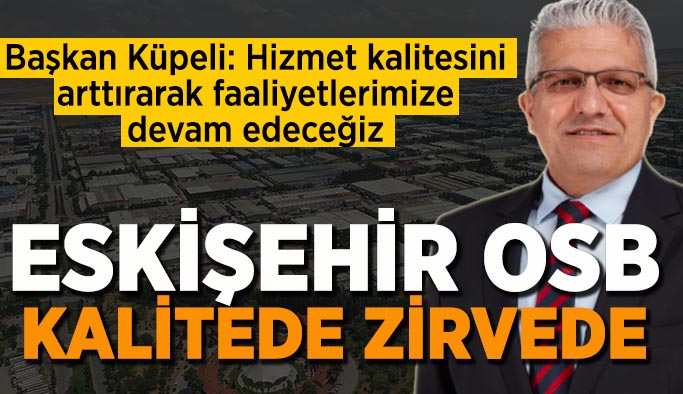 Eskişehir OSB kalite de zirvede