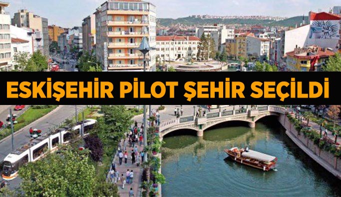 Eskişehir sivil katılımı arttırmak için pilot şehir seçildi