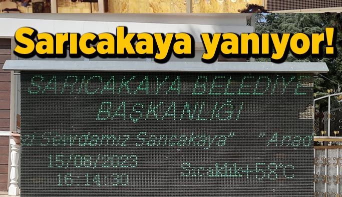 Sarıcakaya yanıyor!