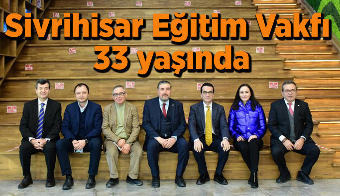 Sivrihisar Vakfı 33 yaşında