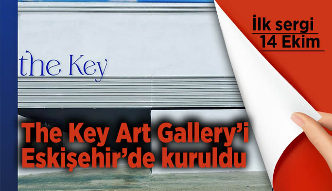 The Key Art Gallery’i  Eskişehir’de kuruldu