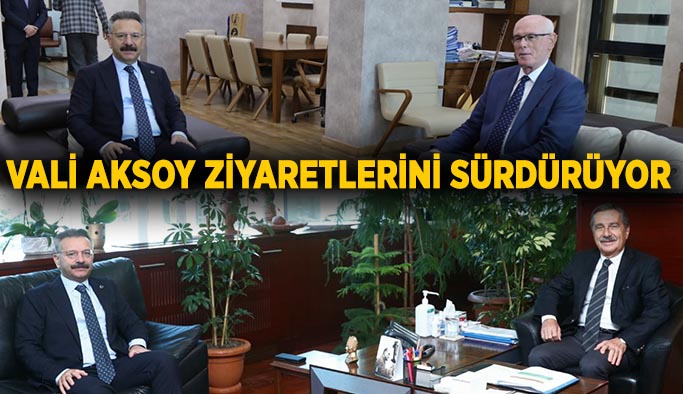 Vali Aksoy’dan belediye başkanlarına iade-i ziyaret